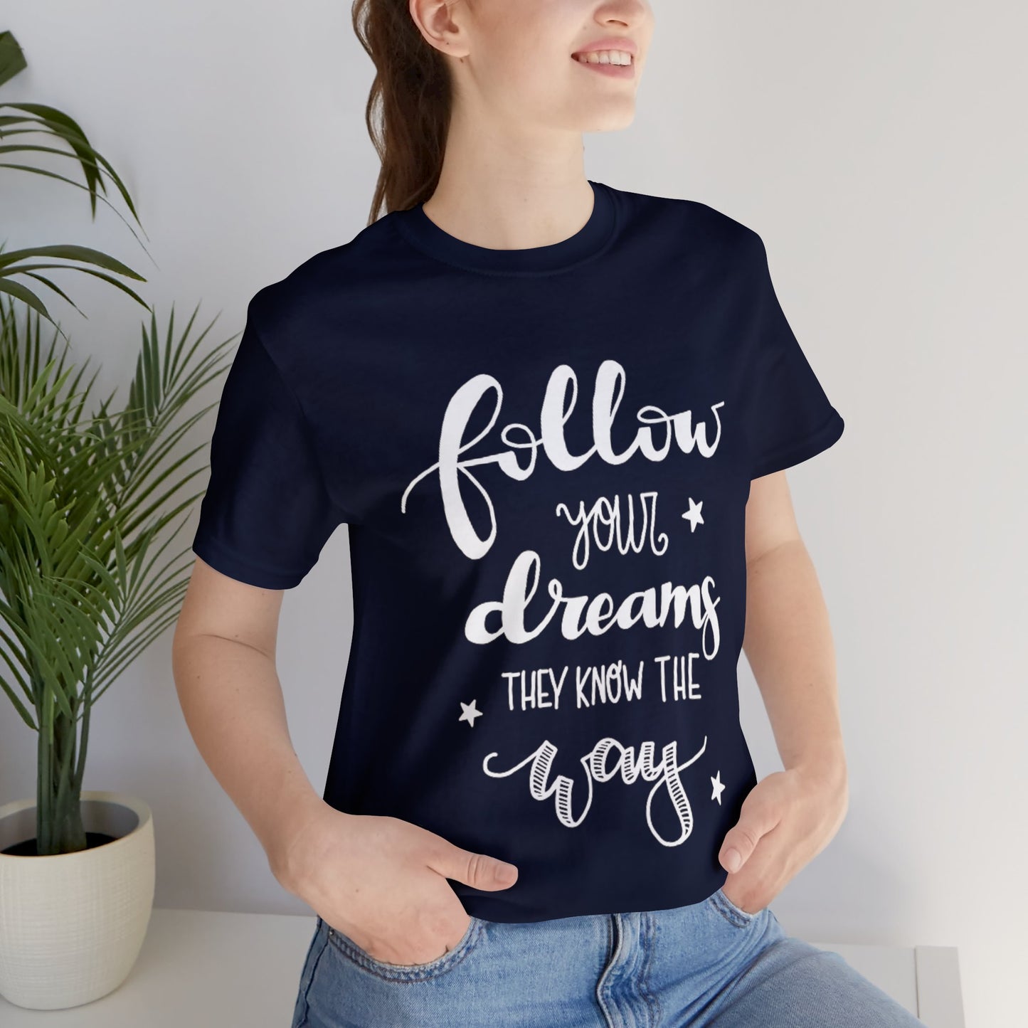 Follow Your Dreams 1 T-shirt