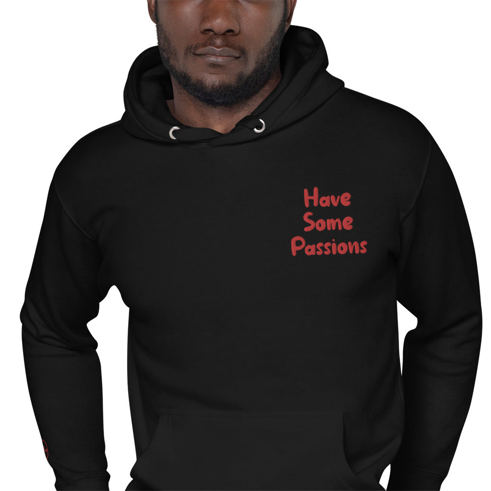 Have Some Passions Hoodie