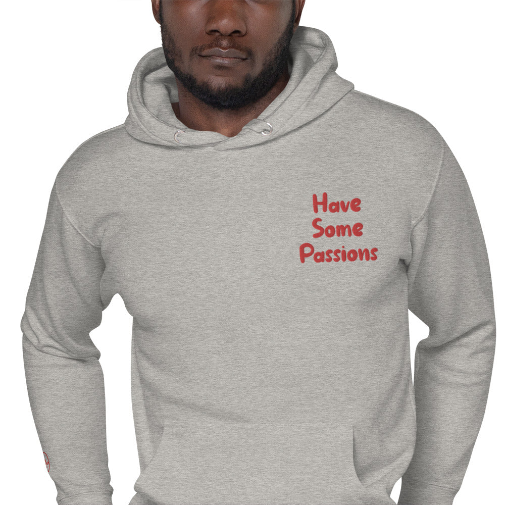 Have Some Passions Hoodie