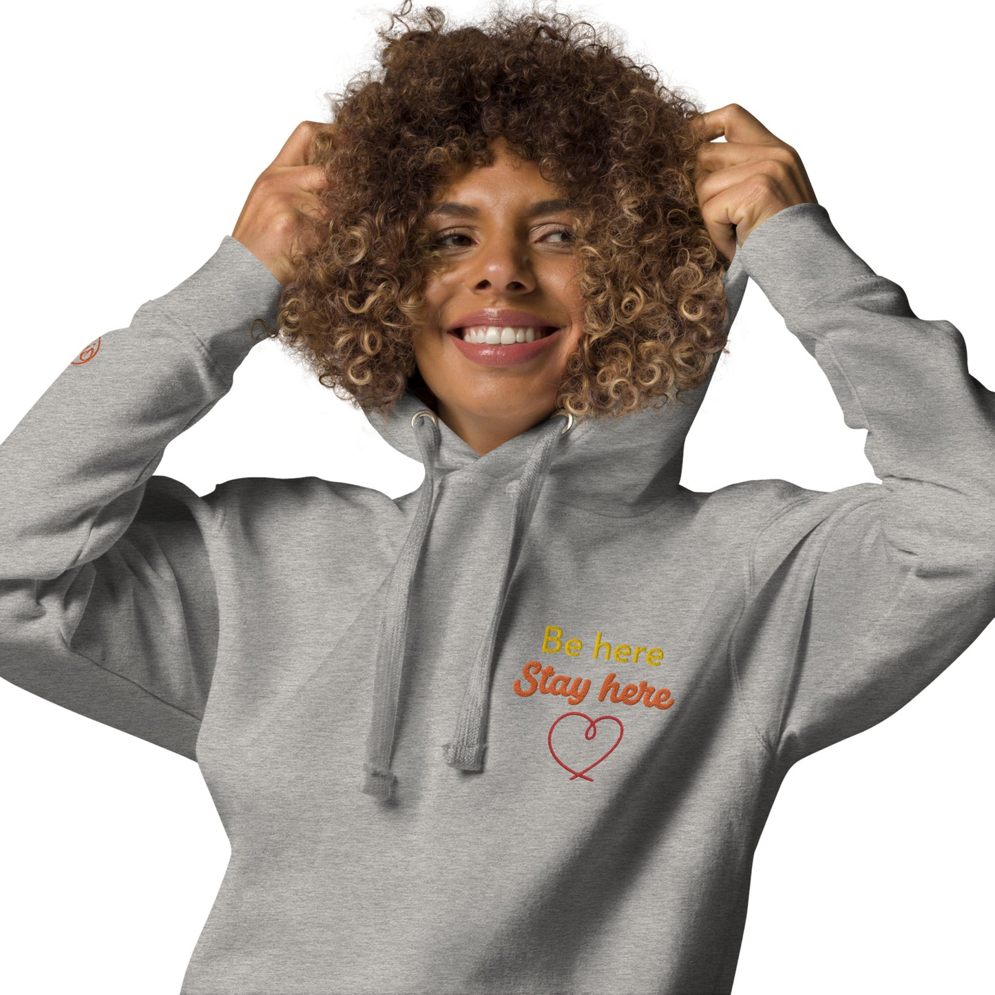 Be Here Stay Here Hoodie