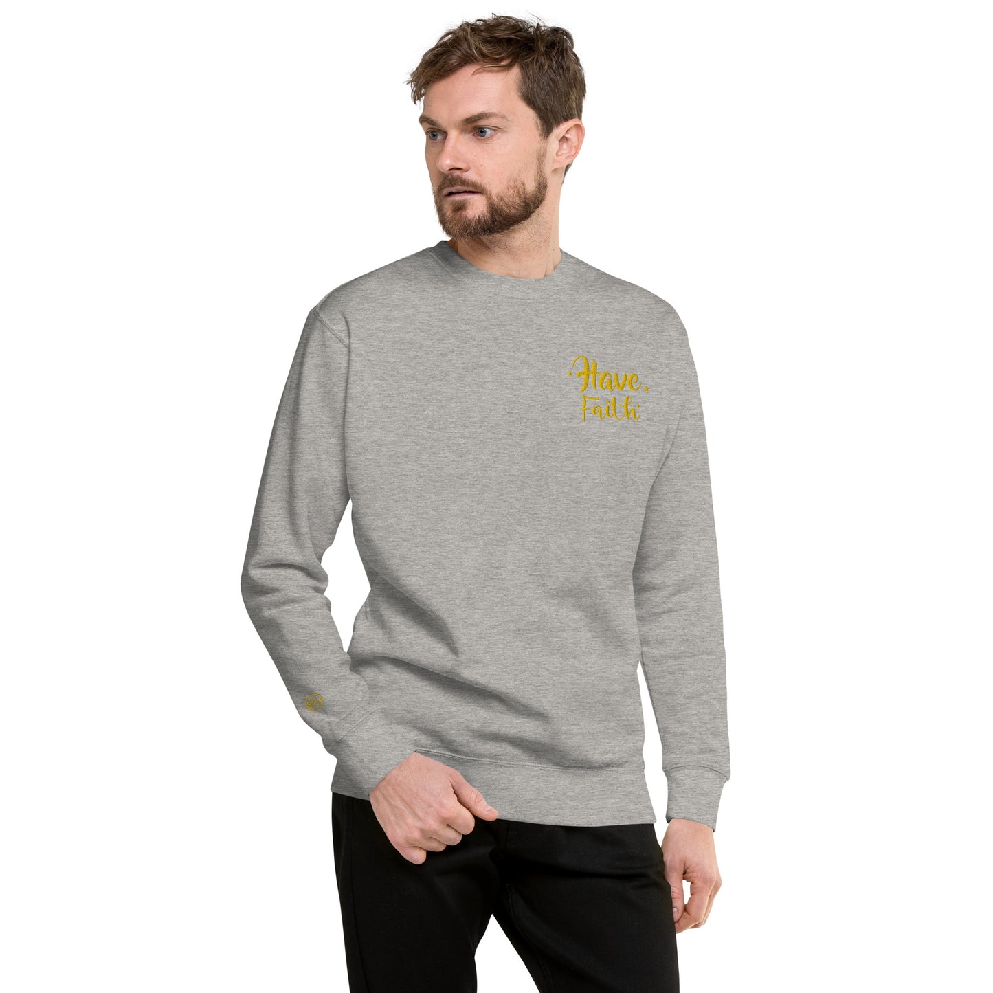 Have Faith Sweatshirt