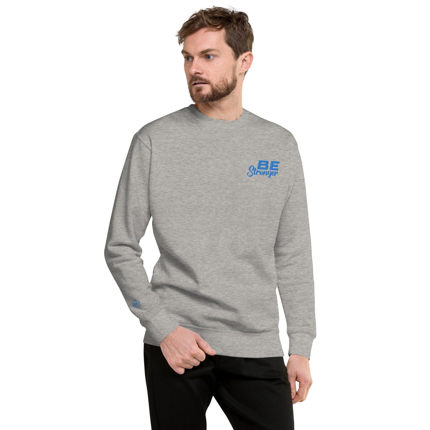 Be Stronger Sweatshirt