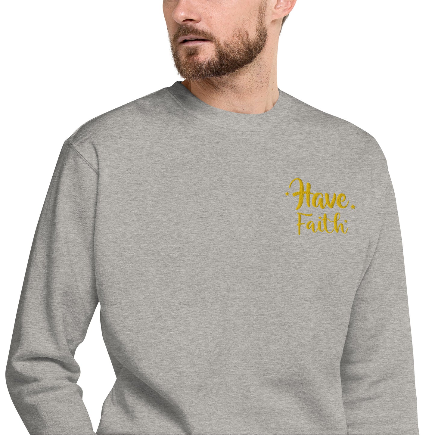 Have Faith Sweatshirt