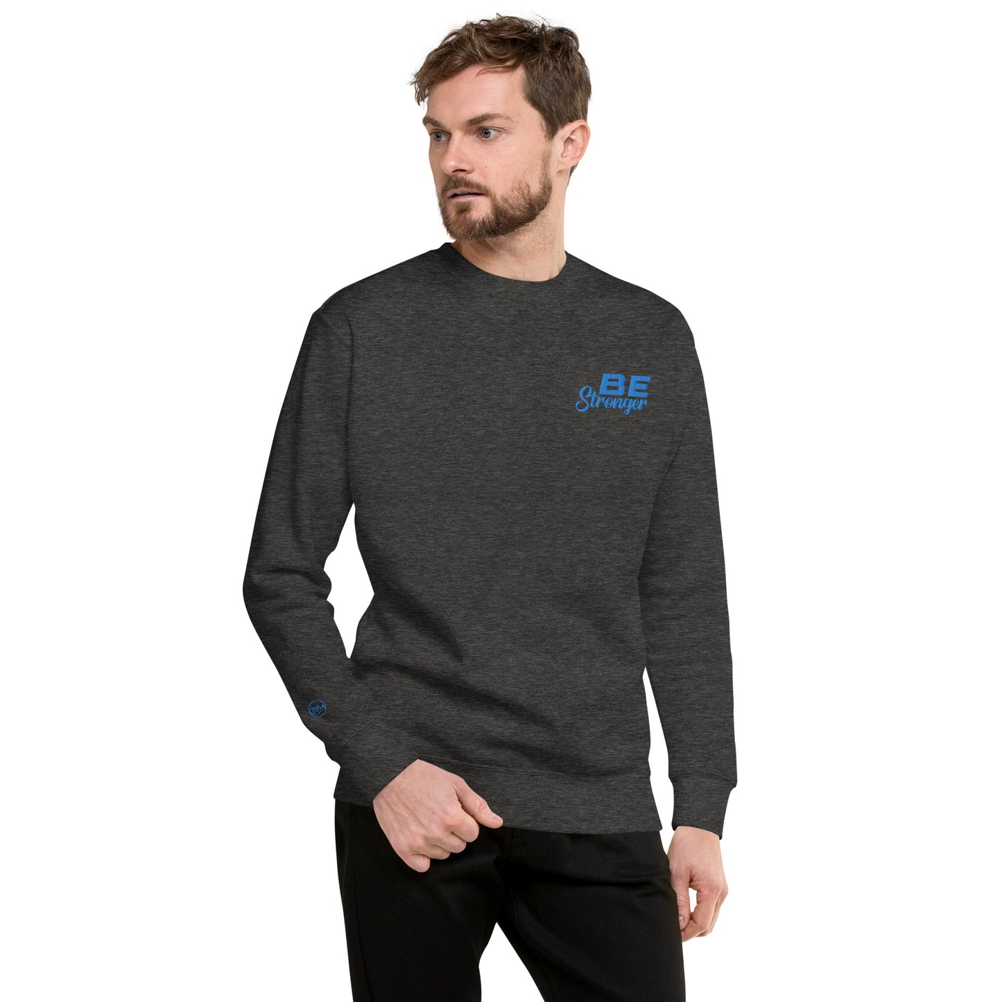 Be Stronger Sweatshirt