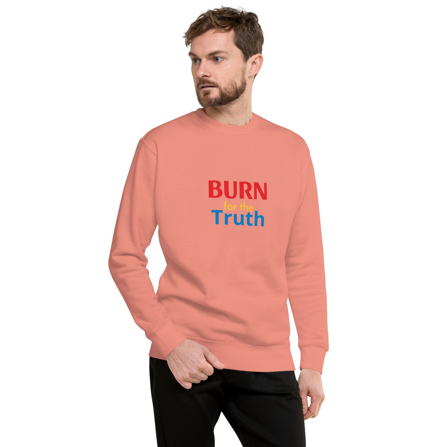 Burn For The Truth Sweatshirt