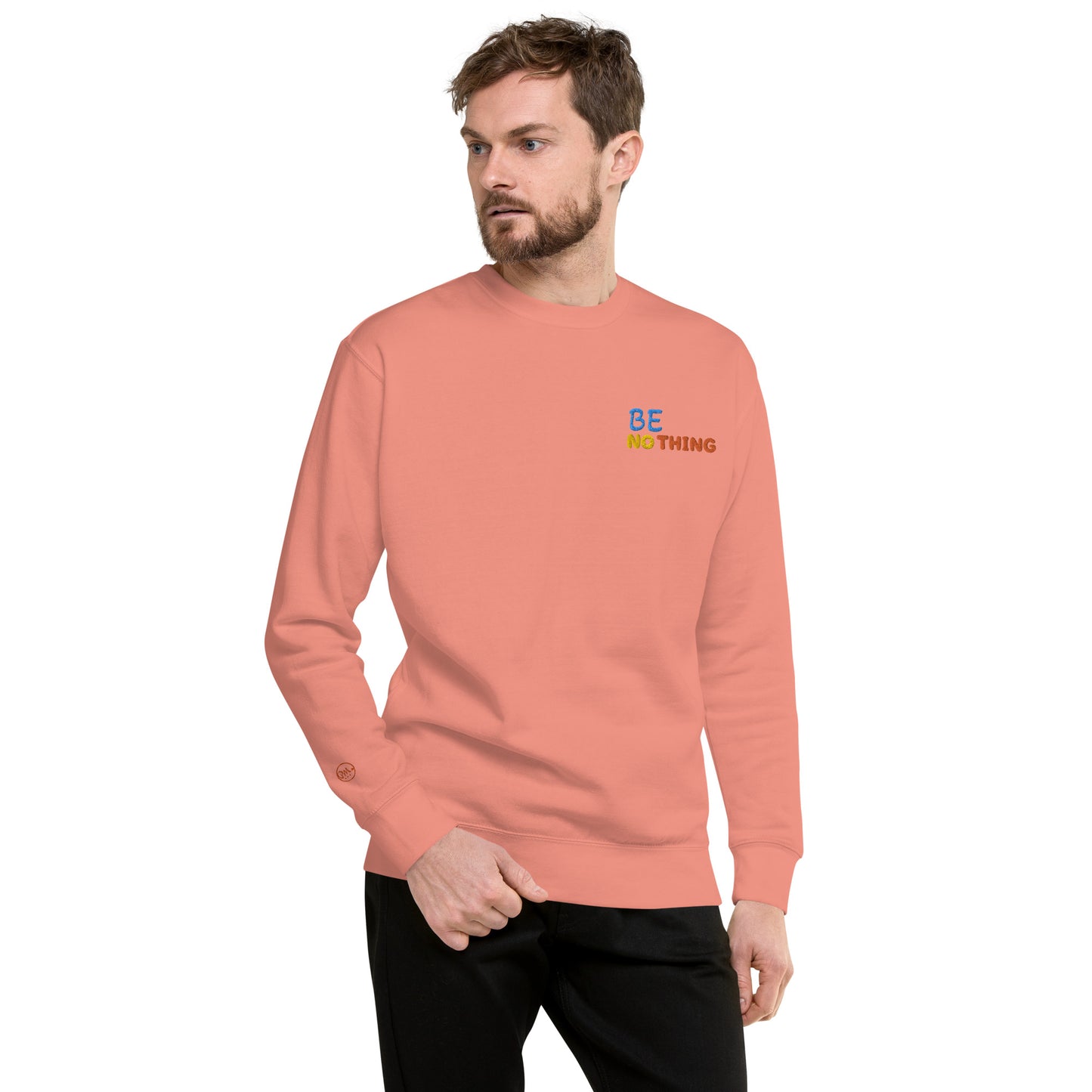 Be Nothing Sweatshirt