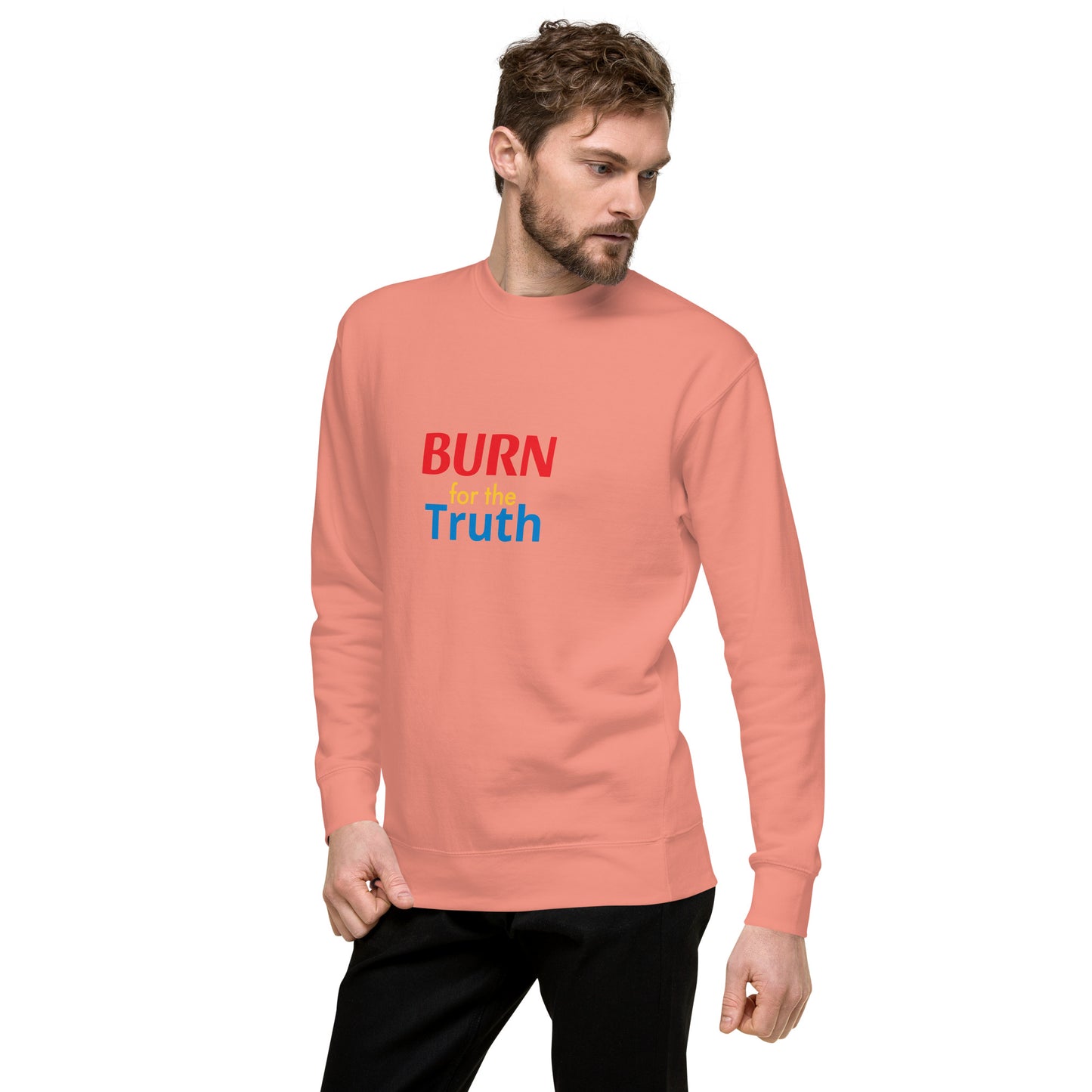 Burn For The Truth Sweatshirt