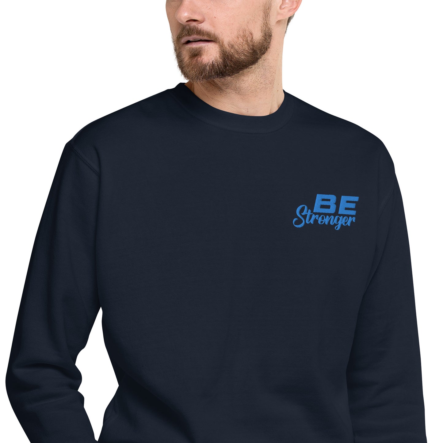 Be Stronger Sweatshirt