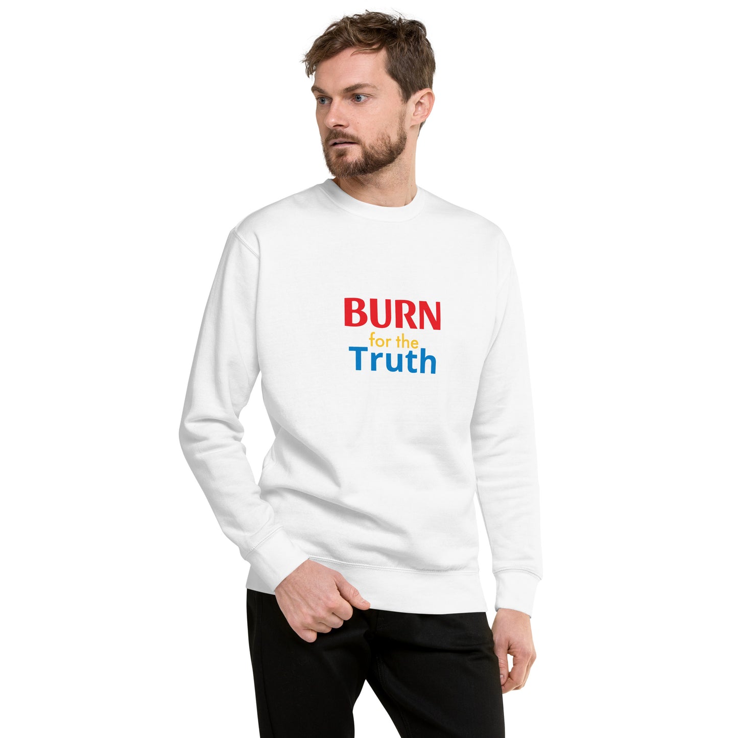 Burn For The Truth Sweatshirt