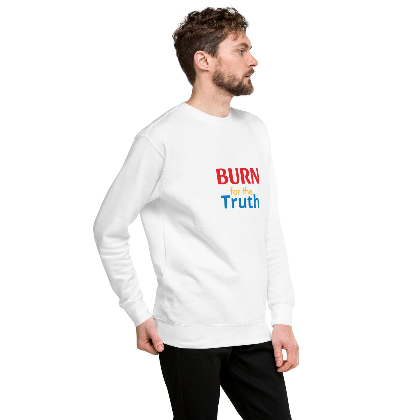 Burn For The Truth Sweatshirt